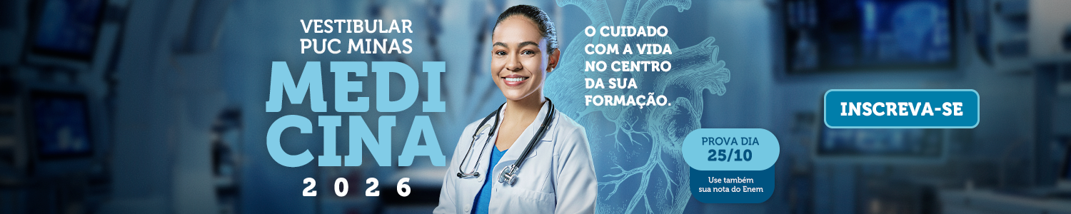 Vestibular  PUC Minas Medicina 2026. Inscreva-se! 